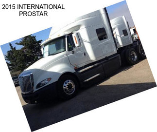 2015 INTERNATIONAL PROSTAR