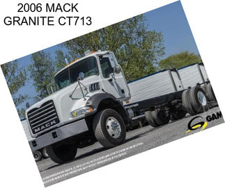 2006 MACK GRANITE CT713