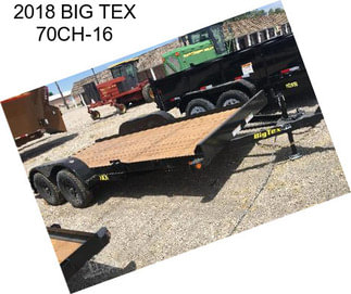 2018 BIG TEX 70CH-16