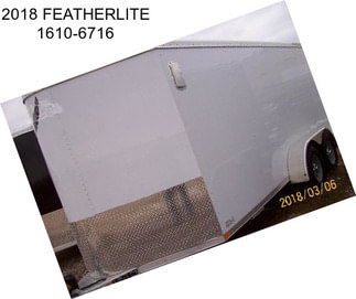 2018 FEATHERLITE 1610-6716