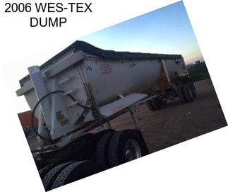 2006 WES-TEX DUMP