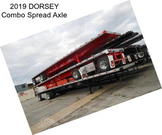 2019 DORSEY Combo Spread Axle