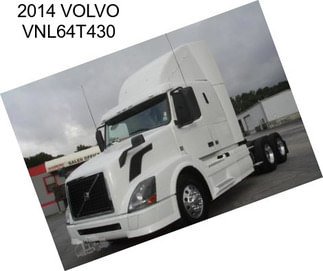 2014 VOLVO VNL64T430