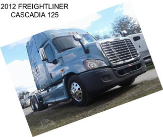 2012 FREIGHTLINER CASCADIA 125