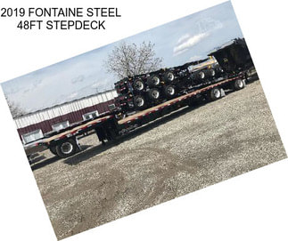 2019 FONTAINE STEEL 48FT STEPDECK