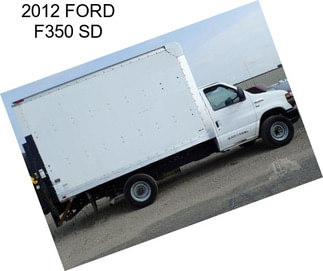 2012 FORD F350 SD