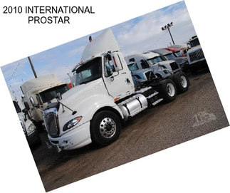 2010 INTERNATIONAL PROSTAR