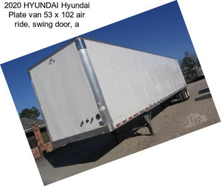 2020 HYUNDAI Hyundai Plate van 53 x 102 air ride, swing door, a