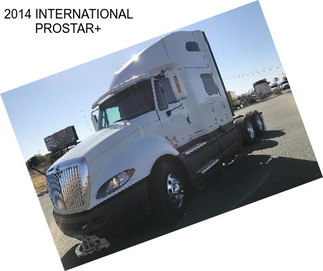 2014 INTERNATIONAL PROSTAR+