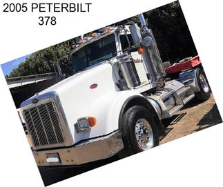 2005 PETERBILT 378