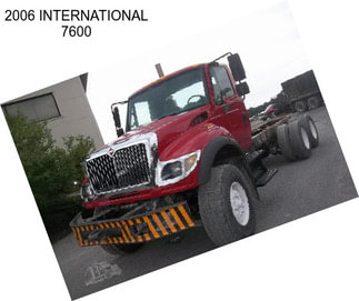 2006 INTERNATIONAL 7600