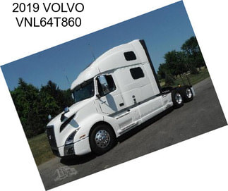 2019 VOLVO VNL64T860