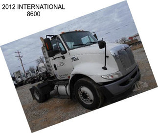 2012 INTERNATIONAL 8600