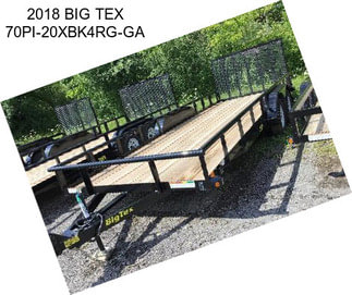 2018 BIG TEX 70PI-20XBK4RG-GA