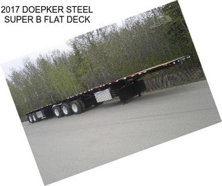 2017 DOEPKER STEEL SUPER B FLAT DECK