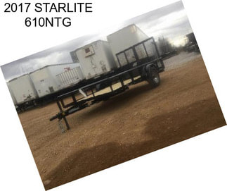 2017 STARLITE 610NTG