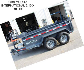 2019 MORITZ INTERNATIONAL 6.10 X 10 HD