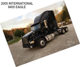 2005 INTERNATIONAL 9400 EAGLE