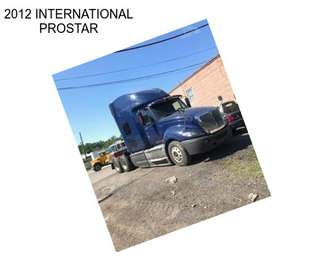 2012 INTERNATIONAL PROSTAR