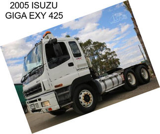 2005 ISUZU GIGA EXY 425