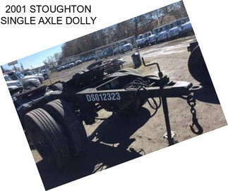 2001 STOUGHTON SINGLE AXLE DOLLY