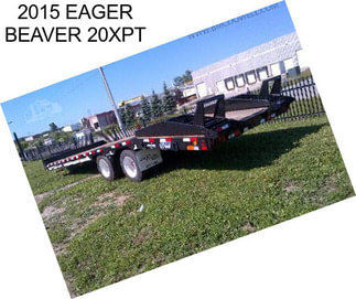 2015 EAGER BEAVER 20XPT