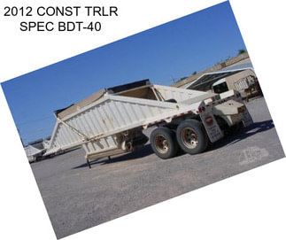 2012 CONST TRLR SPEC BDT-40