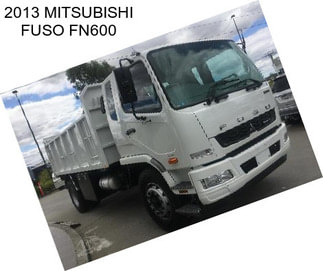 2013 MITSUBISHI FUSO FN600