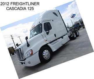 2012 FREIGHTLINER CASCADIA 125