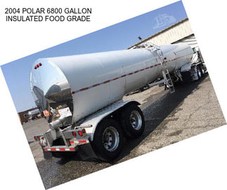 2004 POLAR 6800 GALLON INSULATED FOOD GRADE