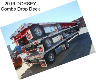 2019 DORSEY Combo Drop Deck