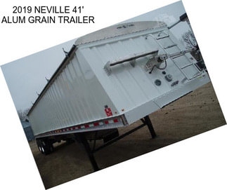 2019 NEVILLE 41\' ALUM GRAIN TRAILER