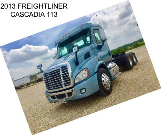 2013 FREIGHTLINER CASCADIA 113