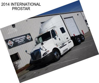 2014 INTERNATIONAL PROSTAR