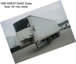 1999 GREAT DANE Super Seal- Air ride reefer