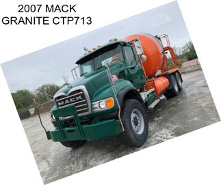 2007 MACK GRANITE CTP713