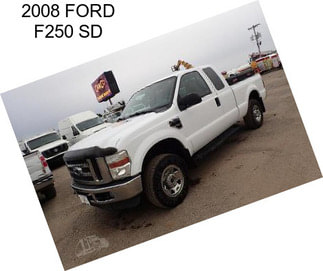 2008 FORD F250 SD