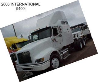 2006 INTERNATIONAL 9400i