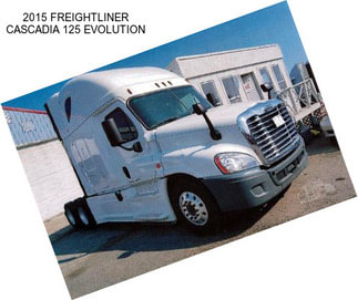 2015 FREIGHTLINER CASCADIA 125 EVOLUTION