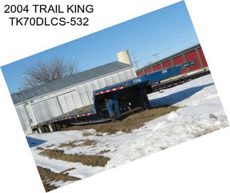 2004 TRAIL KING TK70DLCS-532