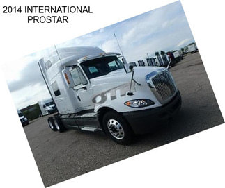 2014 INTERNATIONAL PROSTAR