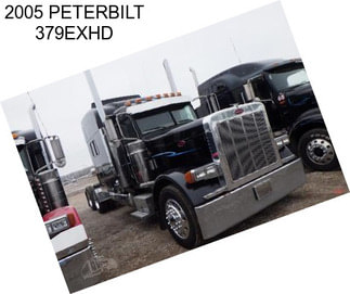 2005 PETERBILT 379EXHD