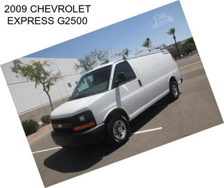 2009 CHEVROLET EXPRESS G2500