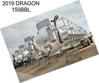 2019 DRAGON 150BBL