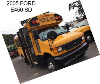 2005 FORD E450 SD