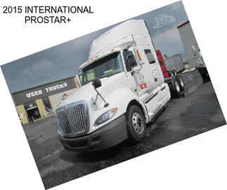 2015 INTERNATIONAL PROSTAR+