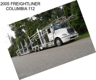 2005 FREIGHTLINER COLUMBIA 112