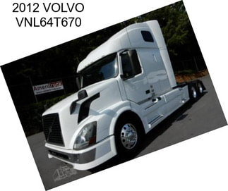 2012 VOLVO VNL64T670