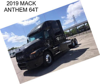 2019 MACK ANTHEM 64T