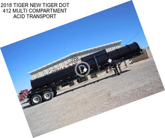 2018 TIGER NEW TIGER DOT 412 MULTI COMPARTMENT ACID TRANSPORT